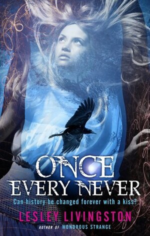 Once Every Never by Lesley Livingston
