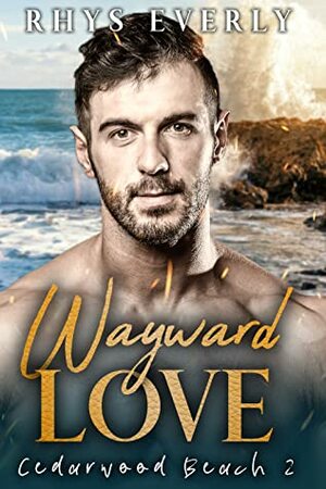 Wayward Love by Rhys Everly