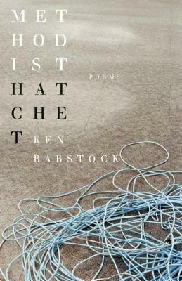 Methodist Hatchet by Ken Babstock