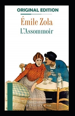 Émile Zola: L'Assommoir-Original Edition(Annotated) by Émile Zola