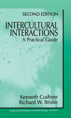 Intercultural Interactions: A Practical Guide by Richard W. Brislin, Kenneth Cushner