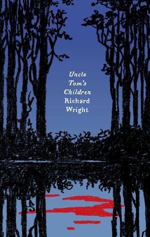 Uncle Tom's Children: Novellas by Richard Wright