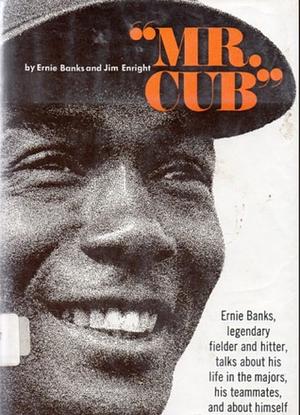 Mr. Cub by Ernie Banks