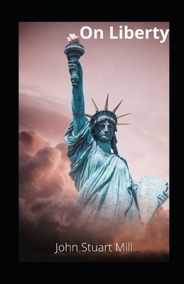On Liberty illustrated by John Stuart Mill