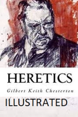 Heretics Illustrated by G.K. Chesterton