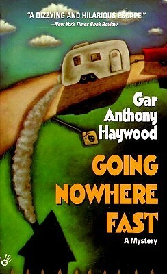 Going Nowhere Fast by Gar Anthony Haywood