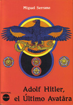 Adolf Hitler: El Último Avatãra by Miguel Serrano