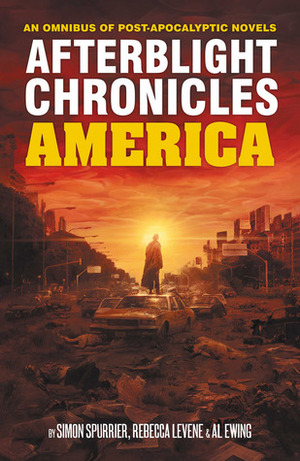 The Afterblight Chronicles Omnibus: America by Simon Spurrier