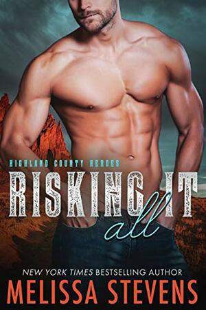 Risking It All by Melissa Stevens