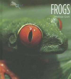 Frogs by Melissa Gish