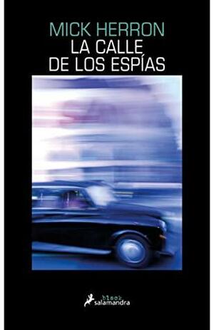 La calle de los espías by Antonio Padilla Esteban, Mick Herron