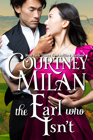 The Earl Who Isn't by Courtney Milan