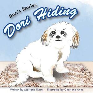 Dori's Stories Dori Hiding by Marjorie Evans