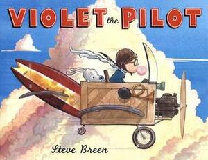 Violet the Pilot by Steve Breen