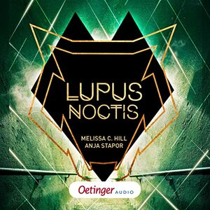 Lupus Noctis: Ein Thriller by Melissa C. Hill, Anja Stapor