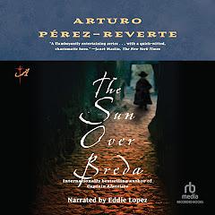 The Sun Over Breda by Margaret Sayers Peden, Arturo Pérez-Reverte