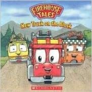 New Truck On The Block (Firehouse Tales) by Jo Hurley
