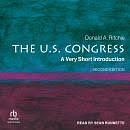 The U.S. Congress: A Very Short Introduction by Donald A. Ritchie