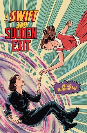 A Swift and Sudden Exit by Nico Vincenty