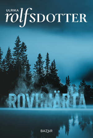 Rovhjärta by Ulrika Rolfsdotter