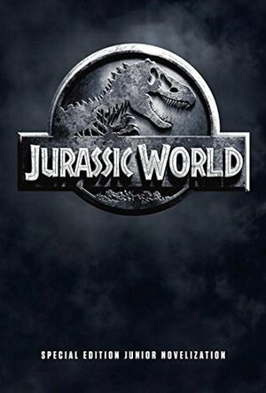 Jurassic World Special Edition Junior Novelization (Jurassic World) by Random House, David Lewman