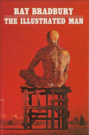 The Illustrated Man by Ray Bradbury