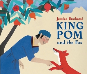 King Pom and the Fox by Jessica Souhami