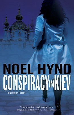Conspiracy in Kiev by Noel Hynd