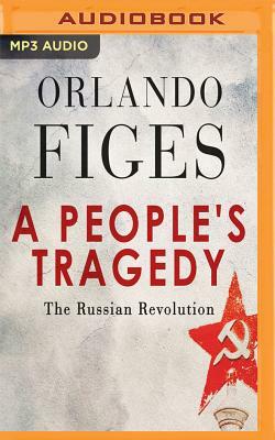 A People's Tragedy by Orlando Figes
