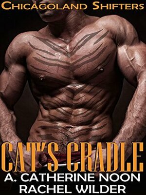 Cat's Cradle by A. Catherine Noon, Rachel Wilder
