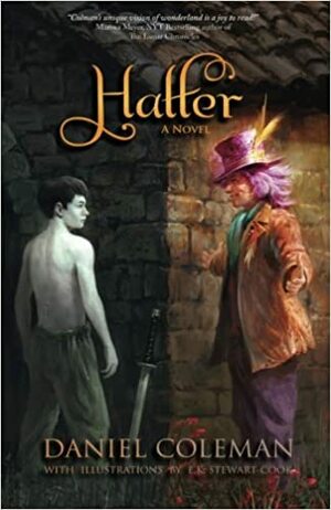 Hatter: A Legends of Wonderland Novel by Daniel Coleman