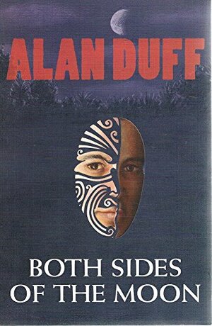 Both Sides of the Moon by Alan Duff