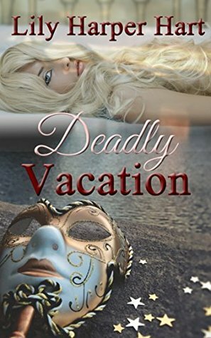 Deadly Vacation by Lily Harper Hart