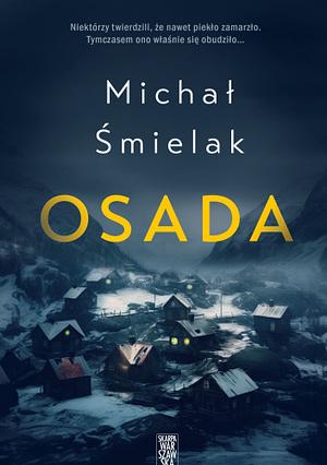 Osada by Michał Śmielak