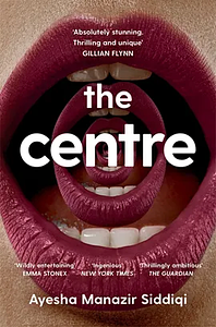 The Centre by Ayesha Manazir Siddiqi