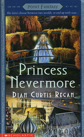 Princess Nevermore by Dian Curtis Regan