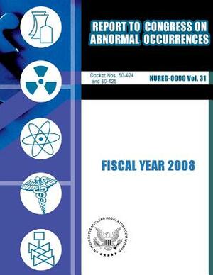 Report to Congress on Abnormal Occurrences: Fiscal Year 2008 by U. S. Nuclear Regulatory Commission