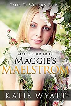 Maggie's Maelstrom by Katie Wyatt