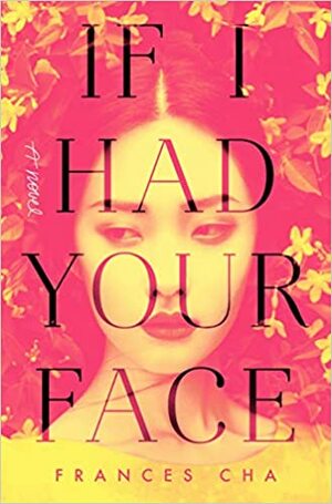 If I Had Your Face by Frances Cha