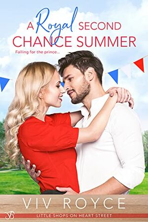 A Royal Second Chance Summer by Viv Royce