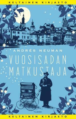 Vuosisadan matkustaja by Tarja Härkönen, Andrés Neuman