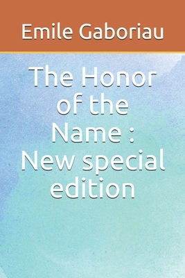 The Honor of the Name: New special edition by Émile Gaboriau