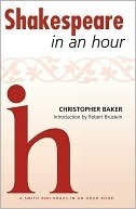 Shakespeare In an Hour by Christopher Baker