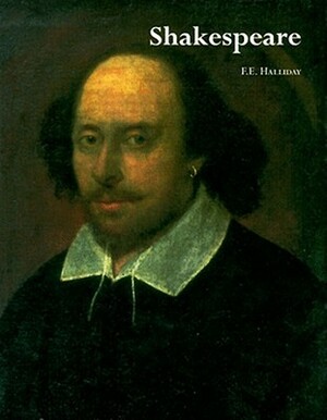 Shakespeare by F.E. Halliday