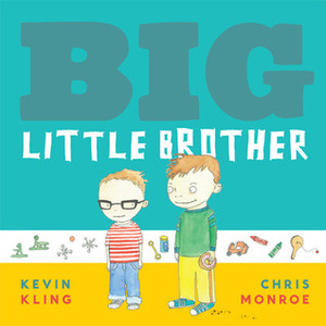 Big Little Brother by Chris Monroe, Kevin Kling