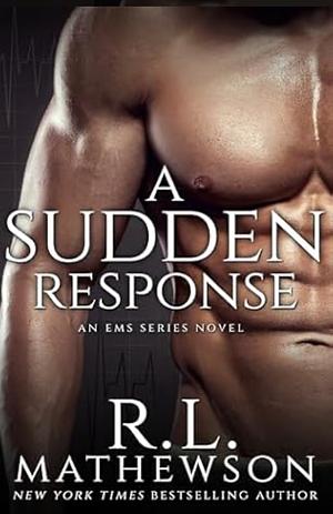 Sudden Response by R.L. Mathewson