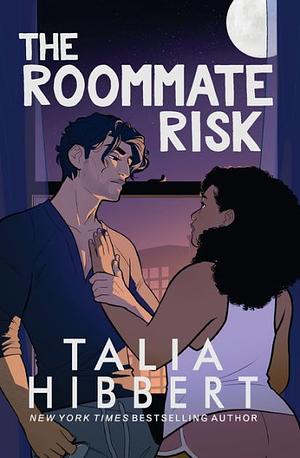 The Roommate Risk by Talia Hibbert