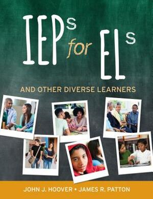 IEPs for Els: And Other Diverse Learners by James R. Patton, John J. Hoover