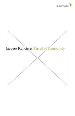 Hatred Of Democracy by Jacques Rancière