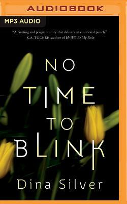 No Time to Blink by Dina Silver